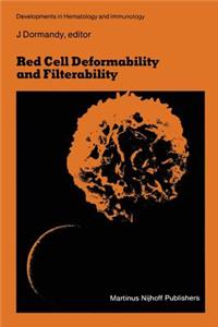 Red Cell Deformability and Filterability