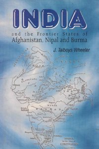 India and the Frontier States of Afghanistan, Nipal and Burma (2 Vols. Set)