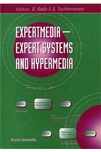 Expertmedia: Expert Systems and Hypermedia