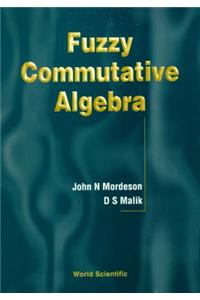 Fuzzy Commutative Algebra