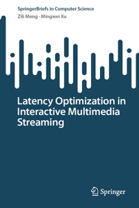 Latency Optimization in Interactive Multimedia Streaming