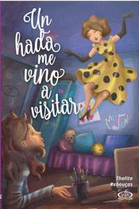 Un Hada Me Vino a Visitar