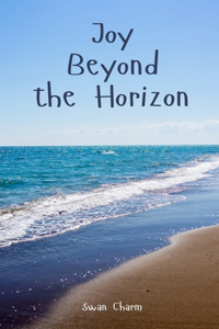 Joy Beyond the Horizon