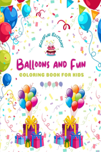 Balloons and Fun - Coloring Book for Kids - Cute and Joyful Balloon Scenes