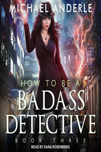 How to Be a Badass Detective III