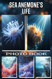 Sea Anemone's Life Photo Book