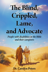 The Blind, Crippled, Lame, and Advocate