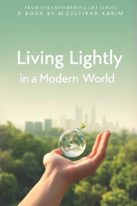 Living Lightly in a Modern World