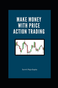 Make Money with Price Action Trading