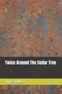 Twice Around The Cedar Tree