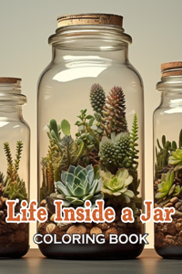 Life Inside a Jar Coloring Book