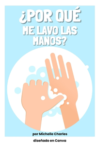 ¿Por qué me lavo las manos?