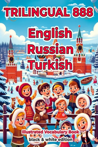 Trilingual 888 English Russian Turkish Illustrated Vocabulary Book