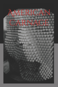 American Carnage