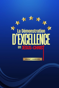La Démonstration d'Excellence En Jésus-Christ