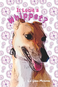 Is Lucie a Whippet?