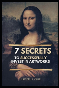 7 Secrets to successfully invest in Artworks