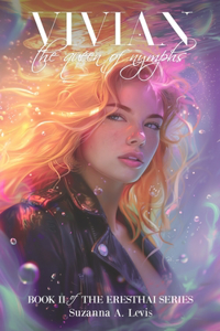 Vivian, The Queen of Nymphs
