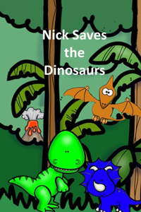 Nick Saves the Dinosaurs