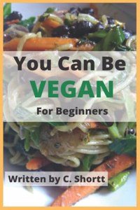 You Can Be Vegan for Beginners