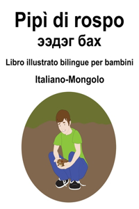 Italiano-Mongolo Pipì di rospo / ээдэг бах Libro illustrato bilingue per bambini