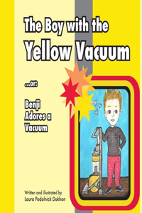 Boy with the Yellow Vacuum