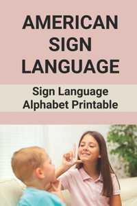 American Sign Language