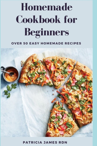 Homemade Cookbook for Beginners