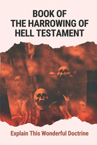 Book Of The Harrowing Of Hell Testament