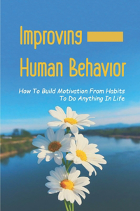 Improving Human Behavior