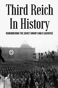 Third Reich In History