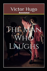 The Man Who Laughs Annotated