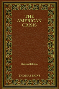 The American Crisis - Original Edition