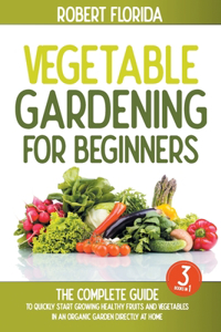 Vegetable Gardening For Beginners