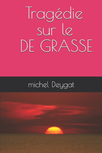 Tragédie sur le De GRASSE