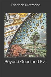 Beyond Good and Evil