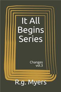 It All Begins Series