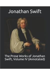 The Prose Works of Jonathan Swift, Volume IV (Annotated)