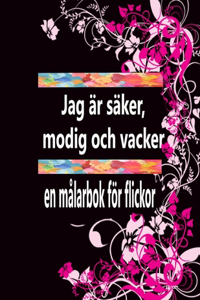 Jag är säker, modig och vacker
