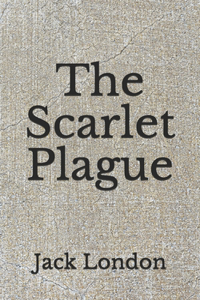 The Scarlet Plague