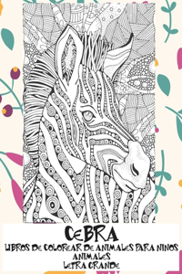Libros de colorear de animales para niños - Letra grande - Animales - Cebra