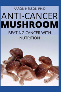 Anti-Cancer Mushroom