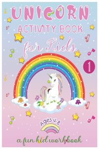 Unicorn Activity Book for Kids Ages 4-8 A Fun Kid Workbook