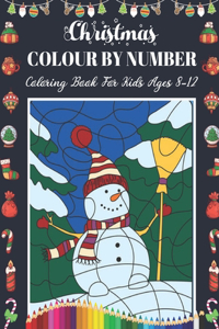 Christmas Colour By Number Coloring Book For Kids Ages 8-12