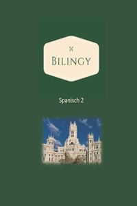 Spanisch 2: Spanish lernen mit zweisprachigen Texts, Vokabular and Audio Dateien - Lernen Sie die nächsten 1000 Worte in Spanisch