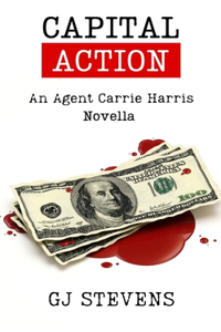 Capital Action: A Carrie Harris Novella