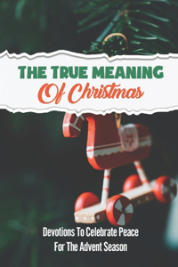 True Meaning Of Christmas