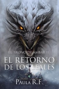 Trono de Ámbar II - EL RETORNO DE LOS LEALES