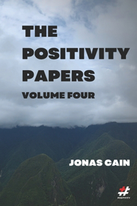 Positivity Papers: Volume 4
