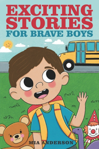 Exciting Stories for Brave Boys